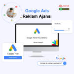 Google Ads Reklam Ajansı