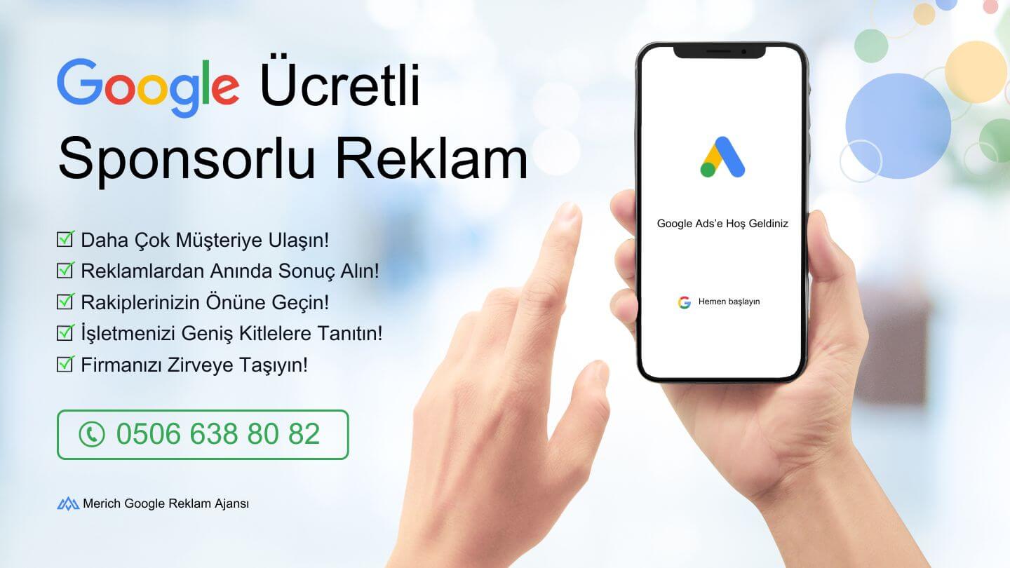 Google Ücretli Sponsorlu Reklam Merich Google Reklam Ajansı